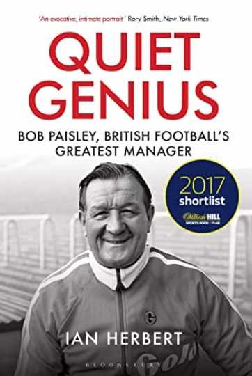 Quiet Genius: Bob Paisley — Ian Herbert