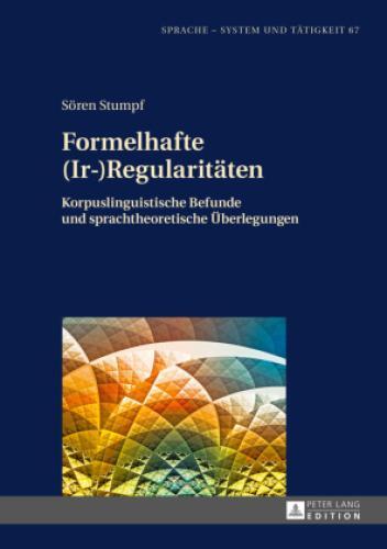 Formelhafte (ir-)regularitäten Korpuslinguistische Befunde Und
