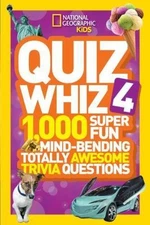 National Geographic Kids Quiz Whiz 4: 1,000 Super Fun Mind-bending Totally Awes