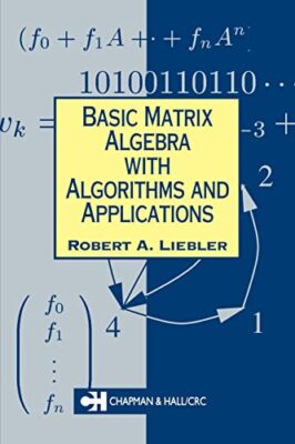 Liebler - Basic Matrix Algebra with Algorithms and Applications - pape - X555z