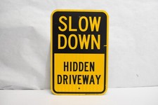 Slow Down Hidden Driveway Sign 12" x 18" Reflective 0.63 Aluminum Yellow Black