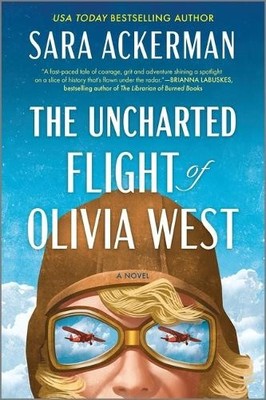 Sara Ackerman The Uncharted Flight of Olivia West (Taschenbuch) (US IMPORT)