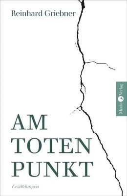 Reinhard Griebner | Am toten Punkt | Taschenbuch | Deutsch (2019) | Erzählungen