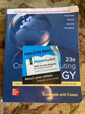 Crafting and Executing Strategy: The Quest for Competitive Advantage 23e Edition