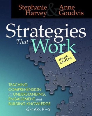 Strategies That Work 3rd Ed Teaching Comprehension K-8 Paperback Book ￼