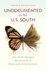 Undocumented in the U.S. South: How Youth Navig. Rodriguez, Rodriguez,**