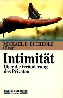Intimität: Über die Veränderung des Privaten Buch Beltz