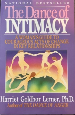 The Dance of Intimacy : A Woman's Guide to Courageous Acts of Change in Key...