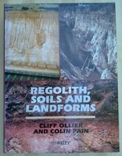 Regolith, Soils and Landforms Cliff Ollier, Colin Pain