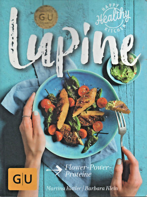 Lupine - Flower-Power-Proteine von Martina Kittler, Barbara Klein