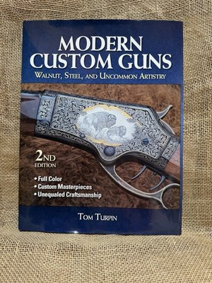 Modern Custom Guns, Second Edition ￼