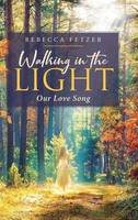 Rebecca Fetzer | Walking In The Light | Buch | Englisch (2019) | Our Love Song