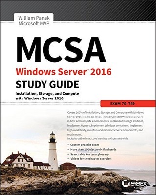 MCSA Windows Server 2016 Study Guide: Exam 70-740,William Panek