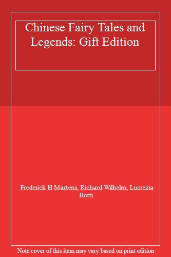 Chinese Fairy Tales and Legends: Gift Edition by Martens, Wilhelm, Botti New.. - Picture 1 of 1