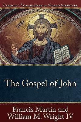 The Gospel of John by William M. IV Wright, Francis Martin (Paperback, 2015)
