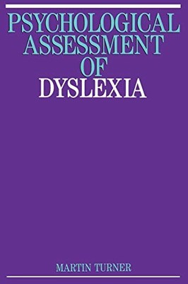 Psychological Assessment of Dyslexia (Exc Busines... by Turner, Martin Paperback