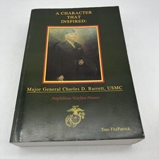 A Character That Inspired: Major General Charles D Barrett USMC Tom Fitzpatrick