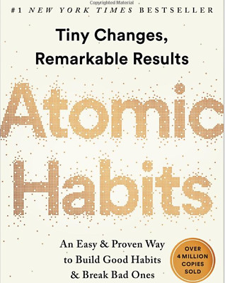 Atomic Habits: An Easy & Proven Way to Build Good Habits & Break Bad Ones