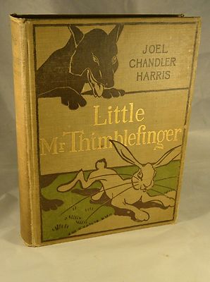 Little Mr Thimblefinger Children S Classic 1894 1st Ed Joel Chandler Harris Ebay