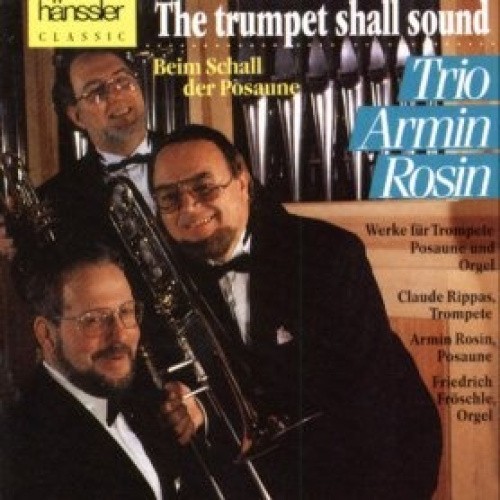 The Trumpet Shall Sound: Works for Trumpet, Trombone, and Organ