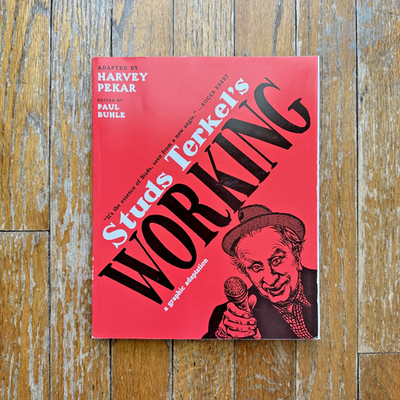 Harvey Pekar Studs Terkel's WORKING Graphic Adaptation Novel PB SC 2009