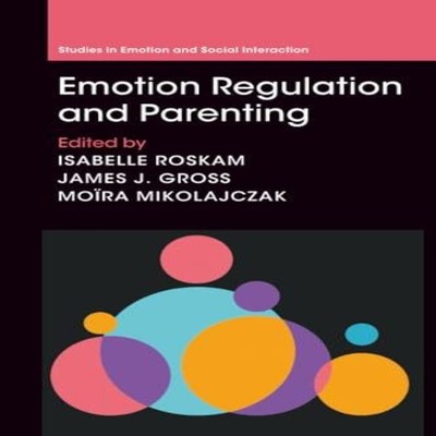 Emotion Regulation and Parenting Cambridge University Press Paper