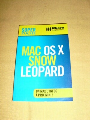 Super Poche Mac OS X Snow Leopard (Micro Application 2009).