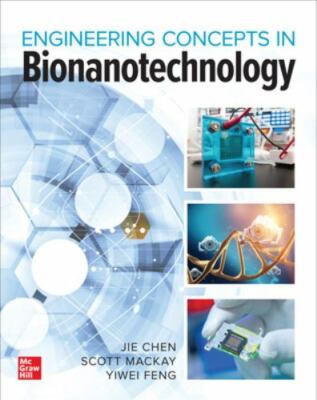 Bionanotechnology: Engineering Concepts and Applications by Chen, Jie