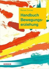 Handbuch Bewegungserziehung von Renate Zimmer (2020, Gebundene Ausgabe)