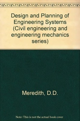 DESIGN AND PLANNING OF ENGINEERING SYSTEMS (CIVIL By D D Meredith & Etc. *NEW*