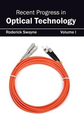 Recent Progress in Optical Technology: Volume I (Gebundene Ausgabe) (US IMPORT)