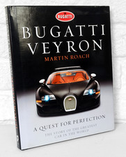 BUGATTI VEYRON: A Quest for Perfection by Roach, Martin. 1st Ed Hardback Book