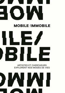 Mobile/Immobile : Artistes et chercheurs explorent ... | Buch | Zustand sehr gut