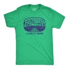Mens I Like It Here T Shirt Funny Camping Nature Outdoors Lovers Tee for Guys