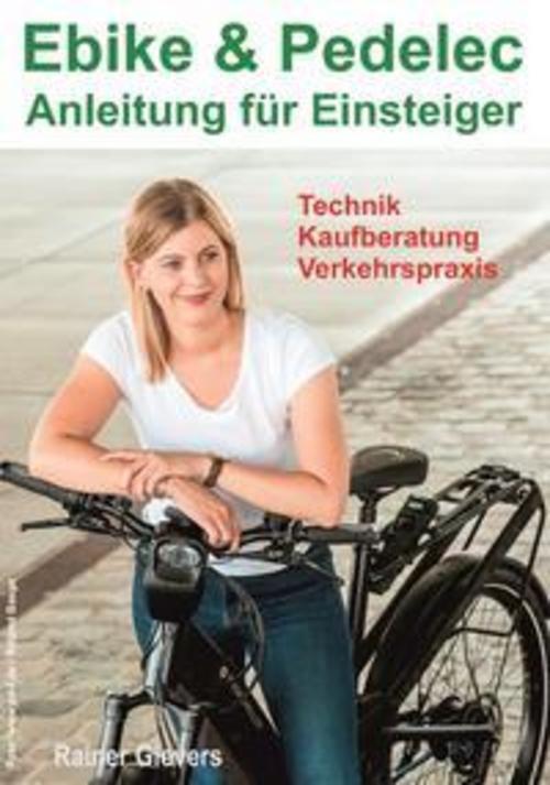 Thumbnail - Ebike & Pedelec - Anleitung Für Einsteiger: Technik - Kaufberatung -