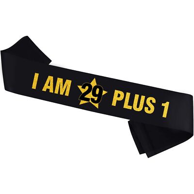I Am 29 Plus 1 Sash Black Gold Glitter Funny 30th Birthday Party Decor