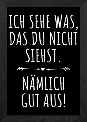 Ich Sehe Gut Aus Du Nicht Framed Wall Art Poster Canvas Print Picture
