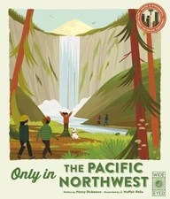 Only in the Pacific Northwest: Weir..., Dickmann, Nancy