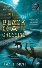 Kay Finch Black Cat Crossing (Paperback) Bad Luck Cat Mystery