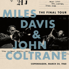 Miles Davis and John Coltrane The Final Tour: Copenhagen, March 24, 1960 (Vinyl)
