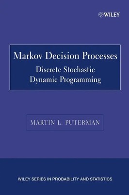 Markov Decision Processes | Discrete Stochastic Dynamic Programming | Puterman