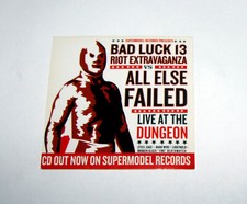 BAD LUCK 13 EXTRAVAGANZA ALL ELSE FAILED Promo STICKER