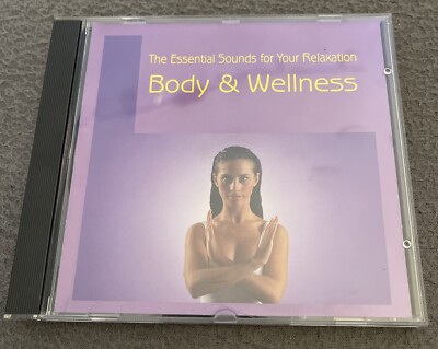 THE ESSENTIAL SOUND FOR YOUR RELAXATION Body and Wellness CD