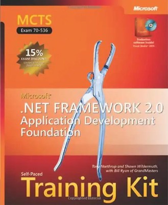 MCTS Self-Paced Training Kit (Exam 70-536): Microsoft  .NET Framework 2.0 Applic