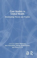 Case Studies In Global Health | Illuminating Theory And Practice | Buch | 2026