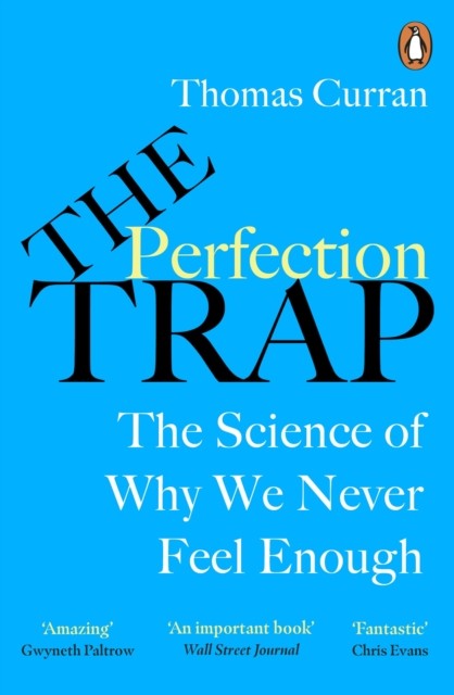 The Perfection Trap : The Power Of Good Enough In A World That Always Wants More Thomas Curran - Image 7