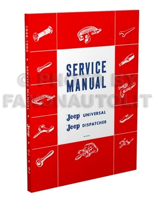 JEEP, FAXON AUTO LITERATURE 1946-1965 Jeep CJ Repair Shop Manual 2A 3A 3B 5 5A 6 CJ2A CJ3A CJ3B CJ5 CJ5A CJ6