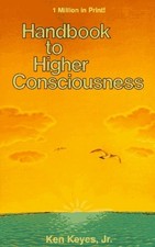 HANDBOOK TO HIGHER CONSCIOUSNESS By Ken Keyes **Mint Condition**