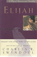 Elijah:  A Man of Heroism and Humility (An Insight for Living Bible Study Guide