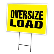 Oversize Load Yard Sign Stake outdoor plastic coroplast window